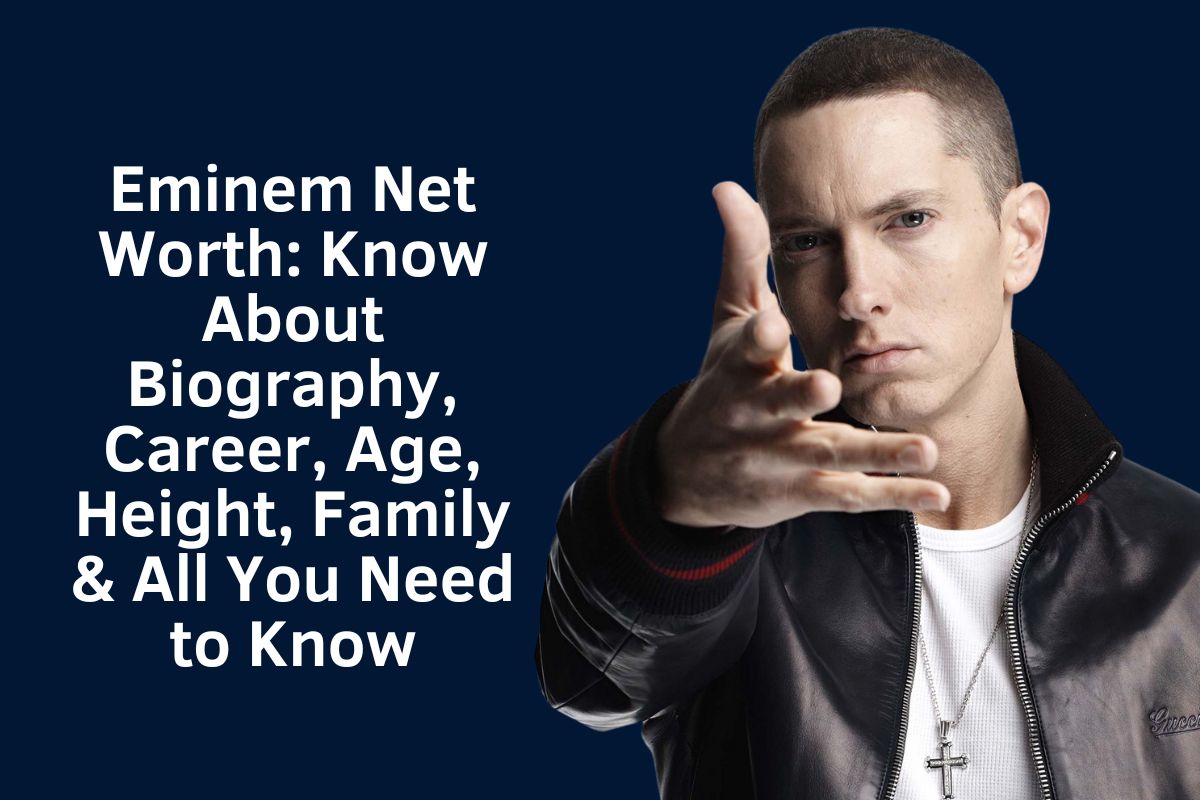 Eminem Net Worth 2024: Know About Biography, Career, Age, Height, Family & All You Need to Know