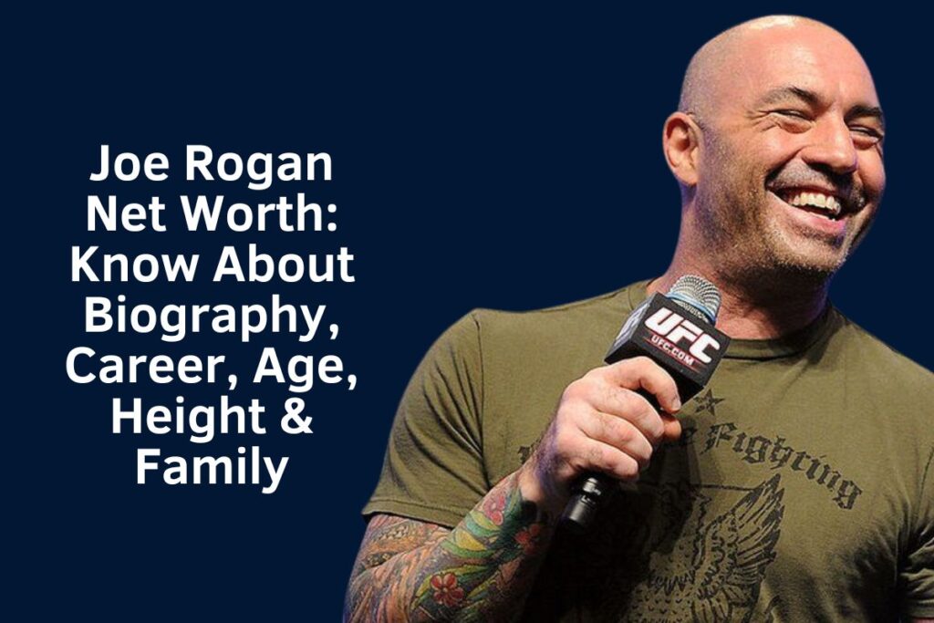 Joe Rogan Net Worth 2024: Know About Biography, Career, Age, Height & Family