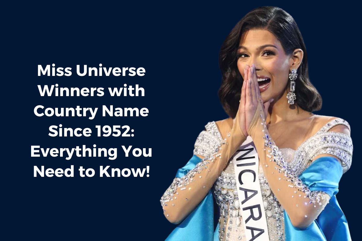 Miss Universe Winners with Country Name Since 1952: Everything You Need to Know!