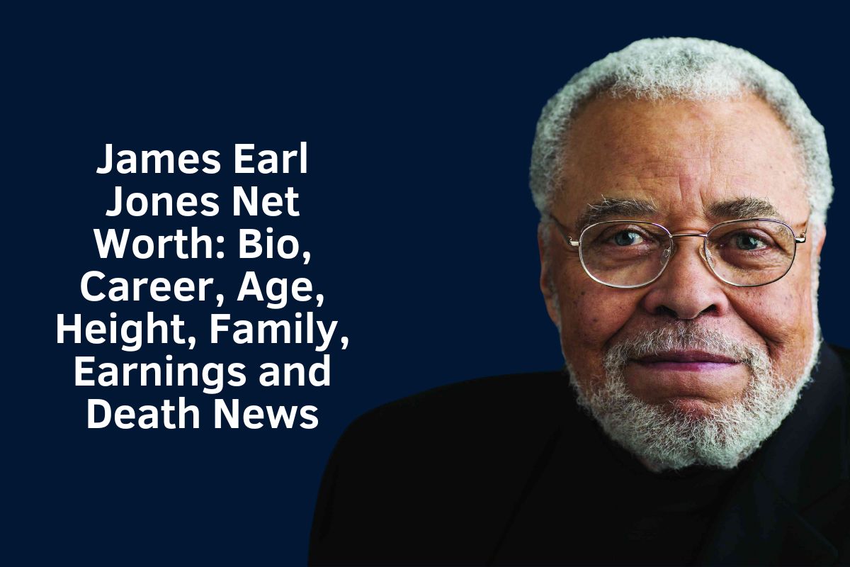 James Earl Jones Net Worth 2024: Bio, Career, Age, Height, Family, Earnings and Death News