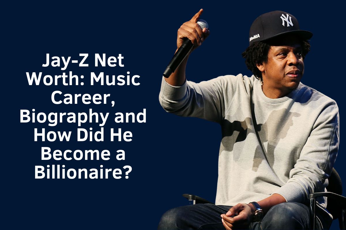 Jay-Z Net Worth 2024: Music Career, Biography and How Did He Become a Billionaire?