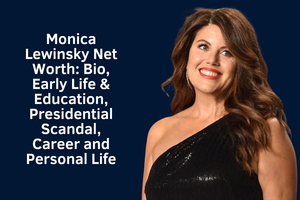 Monica Lewinsky Net Worth 2024: Bio, Early Life & Education, Presidential Scandal, Career and Personal Life