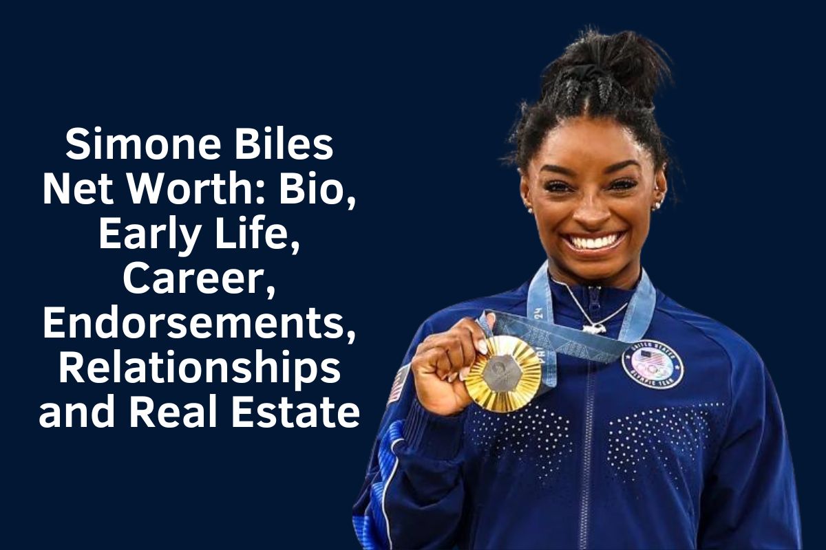 Simone Biles Net Worth 2024: Bio, Early Life, Career, Endorsements, Relationships and Real Estate